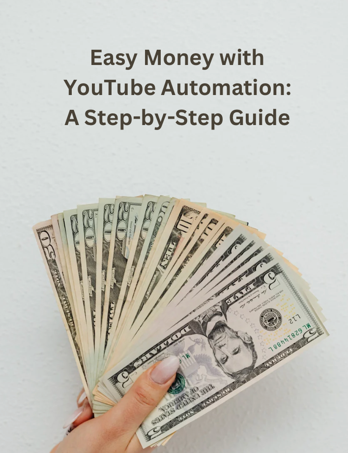 Unlock Passive Income with YouTube Automation: The Ultimate Step-by-Step Guide